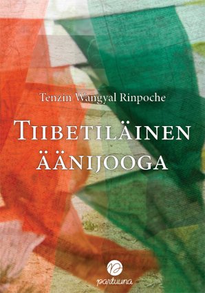 Product image of Tenzin Wangyal Rinpoche: Tiibetiläinen äänijooga (+ CD)