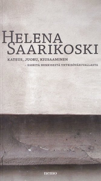 Product image of  Helena Saarikoski: Kateus, juoru, kiusaaminen