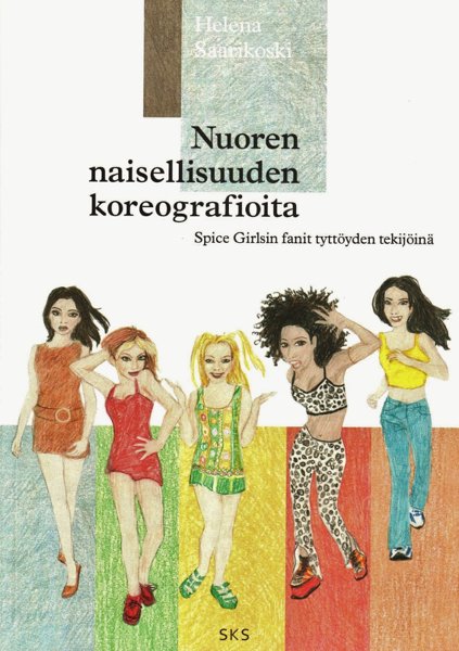 Product image of  Helena Saarikoski: Nuoren naisellisuuden koreografioita