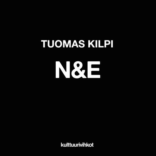 Product image of  TARJOUS: Tuomas Kilpi: N&E
