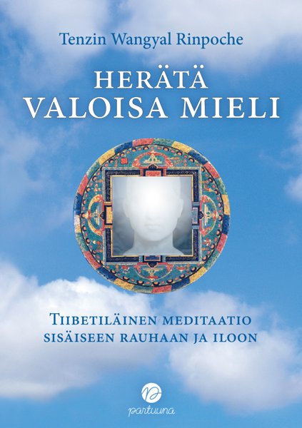 Product image of Tenzin Wangyal Rinpoche: Herätä valoisa mieli