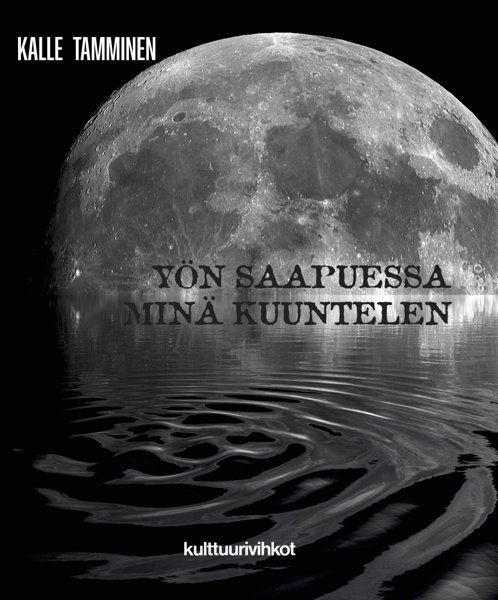 Product image of  ALE: Kalle Tamminen: Yön saapuessa minä kuuntelen
