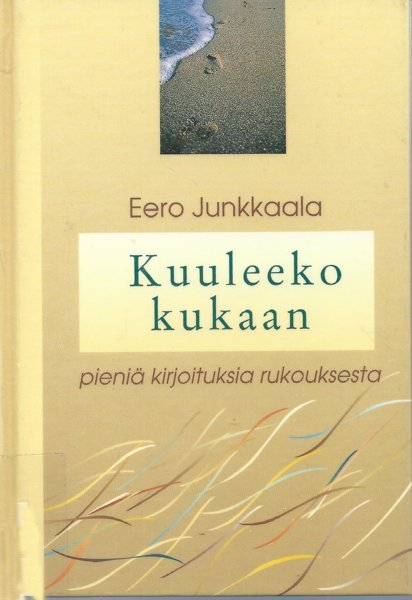 Product image of  Kuuleeko kukaan? Pieniä kirjoituksia rukouksesta