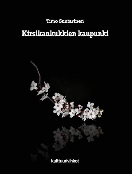 Product image of  Timo Suutarinen: Kirsikankukkien kaupunki