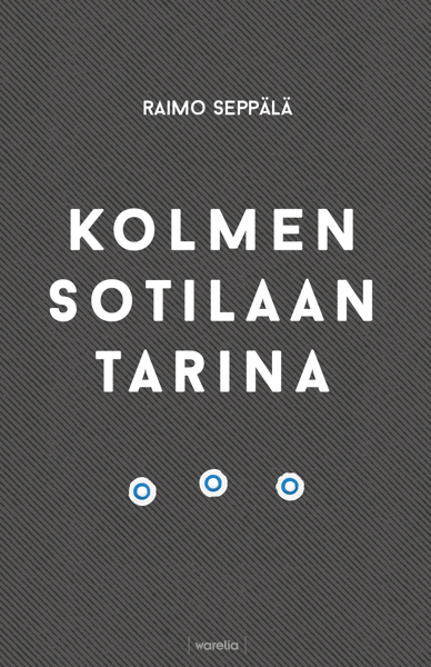 Product image of  Kolmen sotilaan tarina