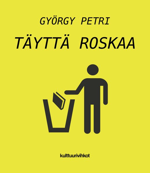 Product image of  György Petri: Täyttä roskaa