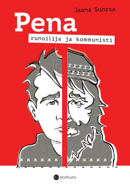 Product image of  Jaana Suorsa: Pena - runoilija ja kommunisti