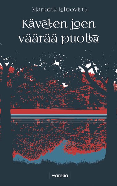 Product image of  Kävelen joen väärää puolta