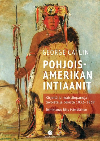 Product image of  George Catlin: Pohjois-Amerikan intiaanit