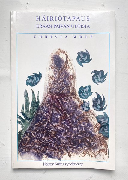 Product image of Wolf Christa - Häiriötapaus, Erään Päivän Uutisia