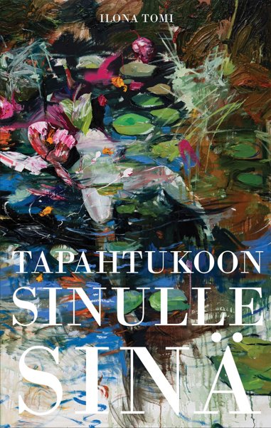 Product image of  Tapahtukoon sinulle sinä
