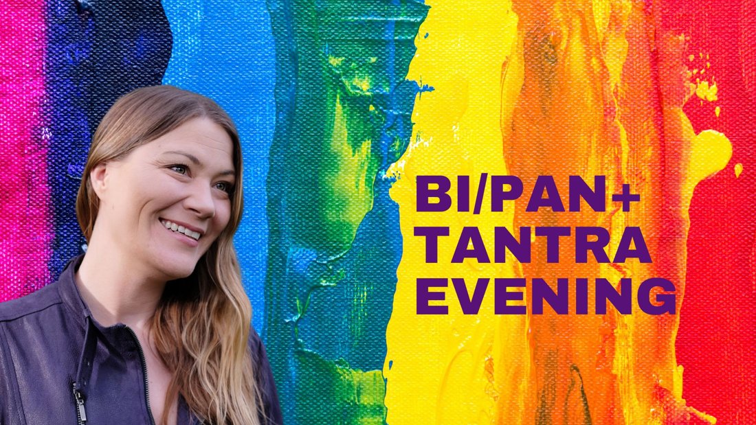 BI/Pan+ Tantra Evening