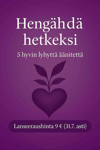 Product image of  Hengähdä hetkeksi – 5 hyvin lyhyttä äänitehetkeä