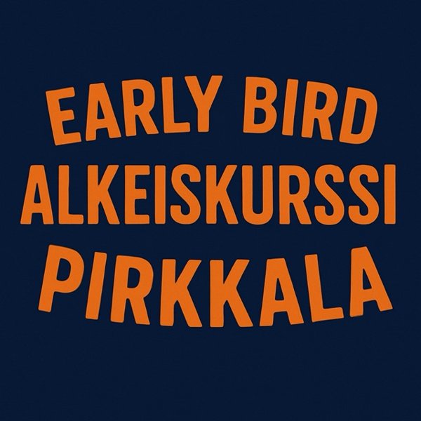 Product image of  EARLY BIRD ALKEISKURSSI & 1KK JÄSENYYS PIRKKALA