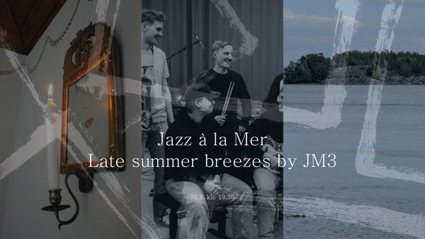Product image of Jazz à La Mer la 30.8. klo 19.30: Late summer breezes by JM3