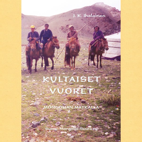 Product image of  J.K. Ihalainen: Kultaiset vuoret – Mongolian matkalla