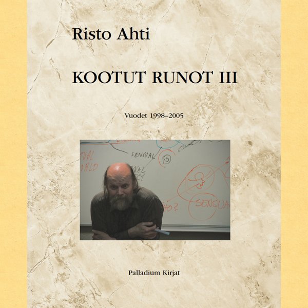 Product image of  Risto Ahti: Kootut runot III