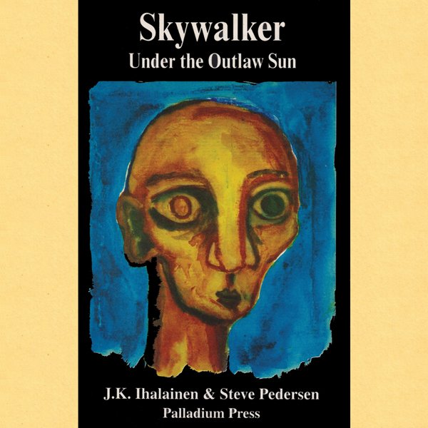 Product image of  J.K. Ihalainen: Skywalker Under the Outlaw Sun