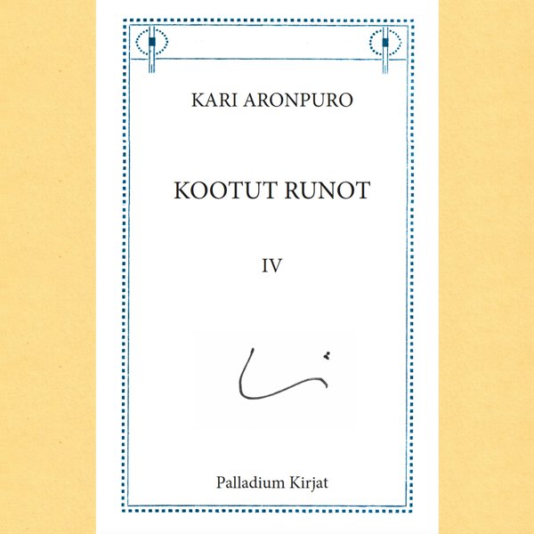 Product image of  Kari Aronpuro: Kootut runot IV