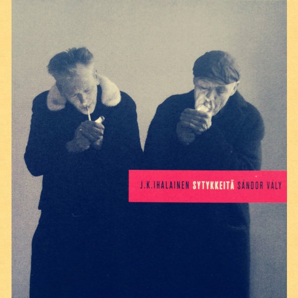 Product image of  J.K. Ihalainen & Sándor Vály: Sytykkeitä CD