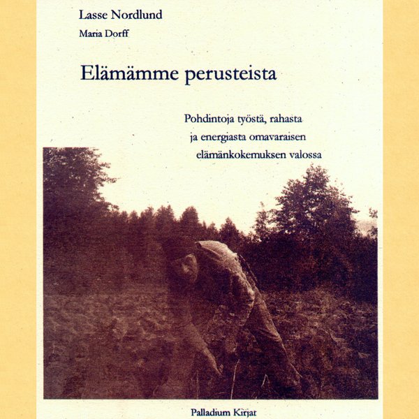 Product image of  Lasse Nordlund: Elämämme perusteista
