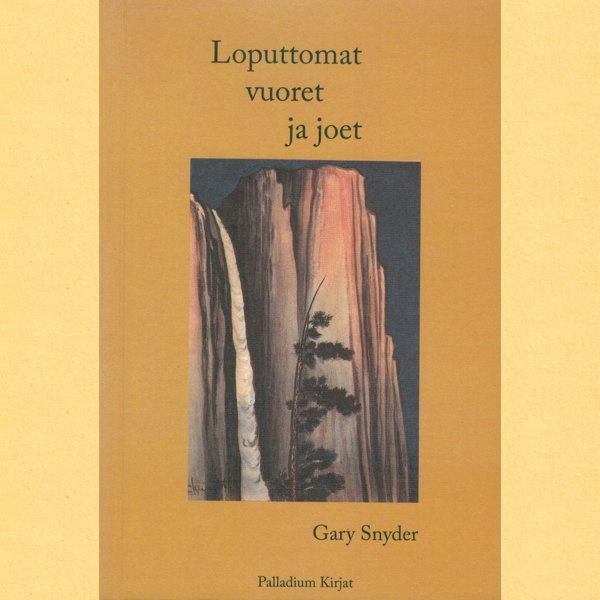 Product image of  Gary Snyder: Loputtomat vuoret ja joet