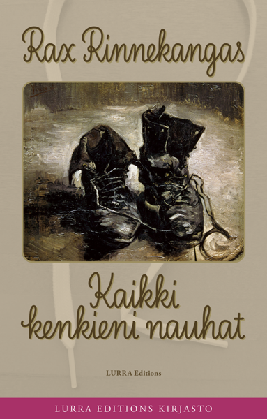 Product image of  Rax Rinnekangas: Kaikki kenkieni nauhat
