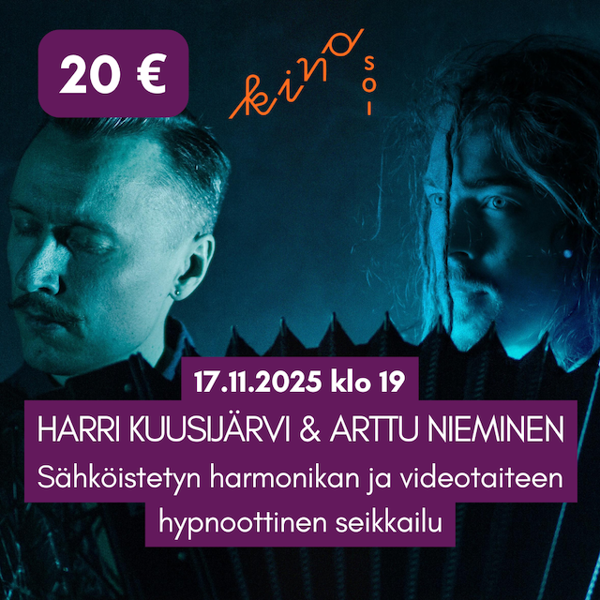 Product image of  Ma 17.11. 2025 Kino Soi! - Kuusijärvi & Nieminen