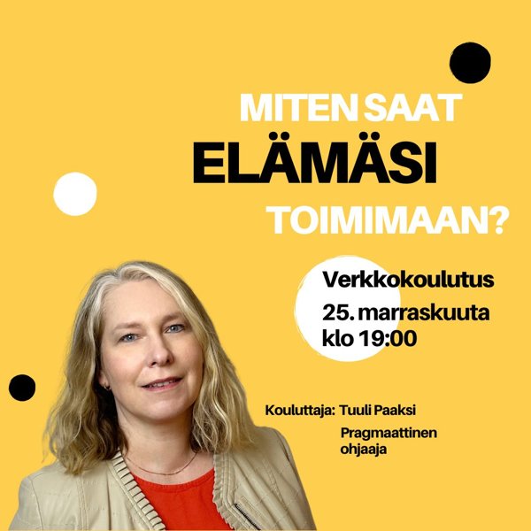 Product image of  Verkkokoulutus "Miten saat elämäsi toimimaan?"
