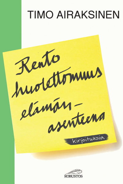 Product image of  Timo Airaksinen: Rento huolettomuus elämänasenteena