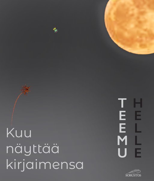 Product image of Teemu Helle: Kuu näyttää kirjaimensa