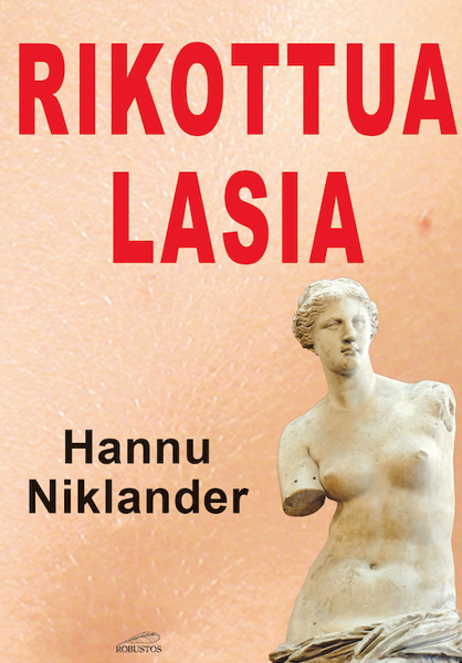 Product image of  Hannu Niklander: Rikottua lasia