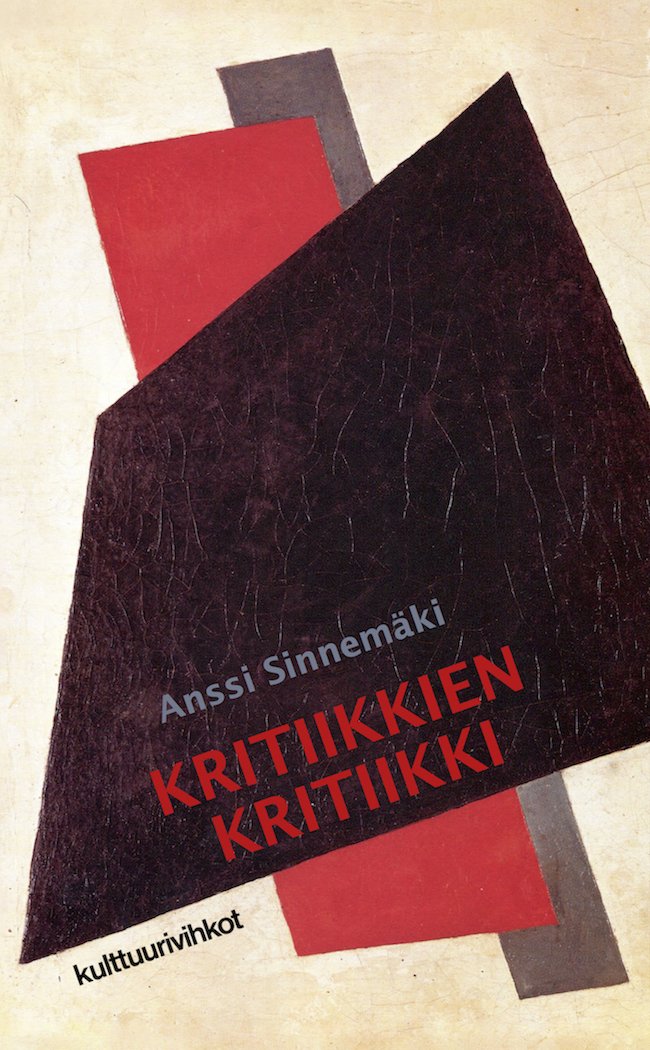 Anssi Sinnem ki Kritiikkien Kritiikki Ja Muita Kritiikkej anssi-sinnem-ki-kritiikkien-kritiikki-ja-muita-kritiikkej