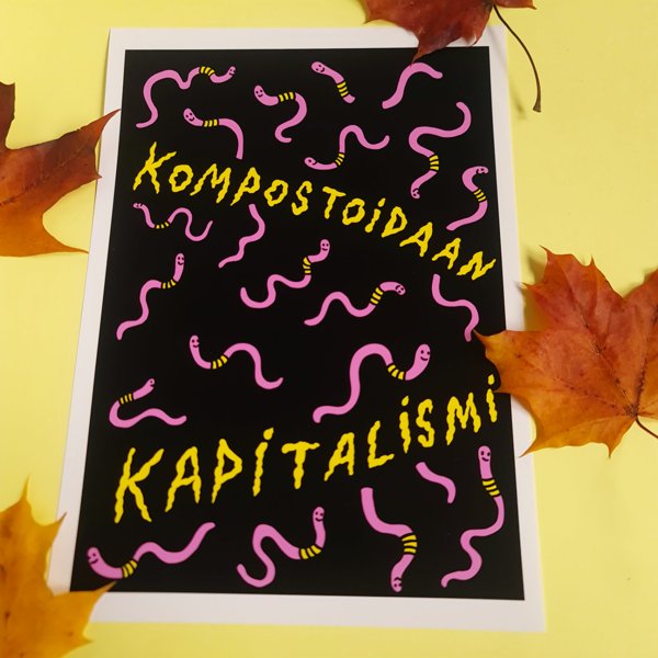 Product image of  Kompostoidaan Kapitalismi -julisteprintti A4 220gsm