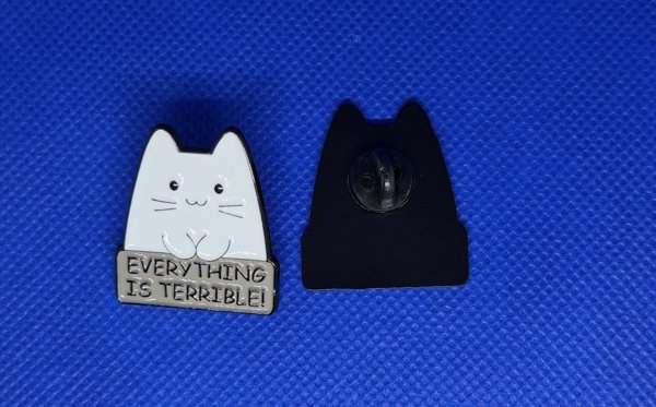 Product image of  Pinssi – Cat “Everything is Terrible!” 😿