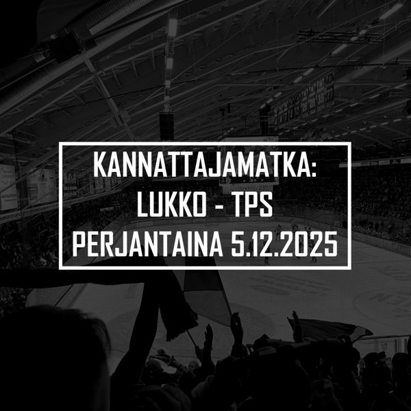 Product image of  Kannattajamatka: Lukko - TPS 5.12.2025 (pelkät matkat)