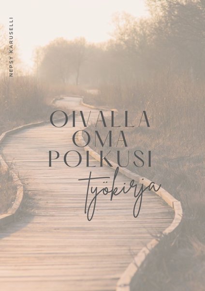 Product image of  Oivalla oma polkusi -työkirja