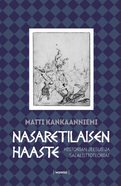Product image of  Nasaretilaisen haaste – Historian Jeesus ja salaliittoteoriat