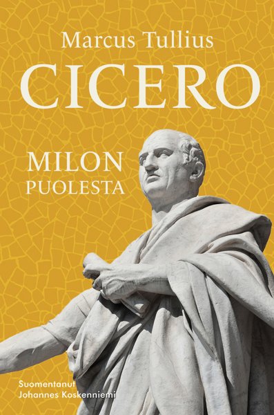 Product image of  Marcus Tullius Cicero: Milon puolesta