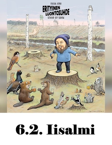 Product image of  Iikka Kivi - Erityinen luontosuhde 6.2.2026 Iisalmi ALELIPPU