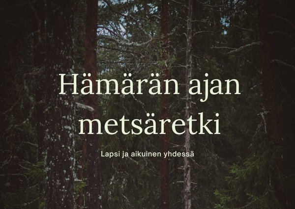 Product image of  Hämärän ajan retki (lapsi ja aikuinen) 29.12. klo 17-19 Nokia