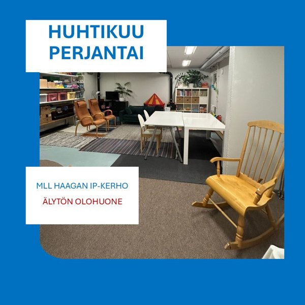 Product image of  HUHTIKUU perjantai iltapäiväkerho - Älytön olkkari