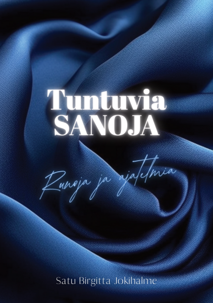 Product image of  Tuntuvia sanoja - runoja ja ajatelmia (+ postitus 5,90€)