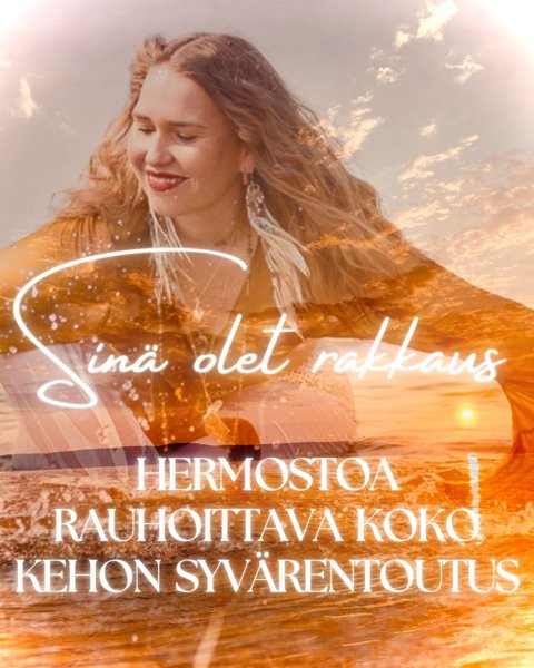 Product image of  Sinä olet rakkaus - Hermostoa rauhoittava syvärentoutus