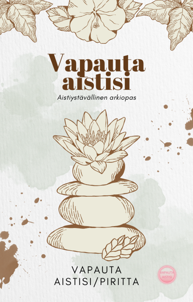 Product image of  Vapauta aistisi- Aistiystävällinen arkiopas(PDF)