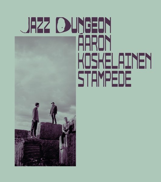 Product image of Aaron Koskelainen Stampede, Jazz Dungeon 14.3.2026