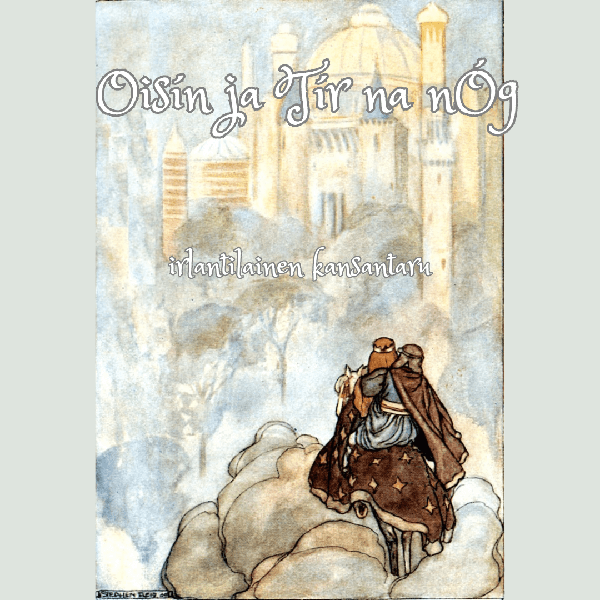 Product image of  Satumetsä e-kirjat: Oisín ja Tír na nÓg