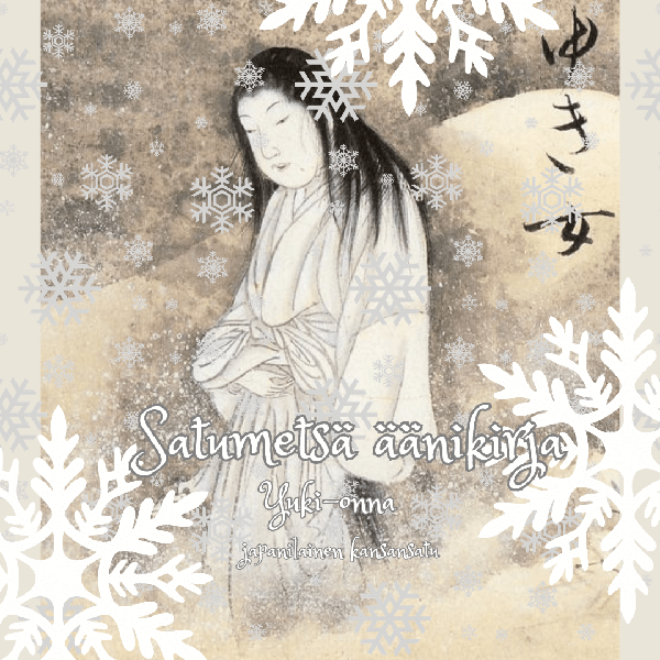 Product image of  Satumetsä äänikirjat: Yuki-onna