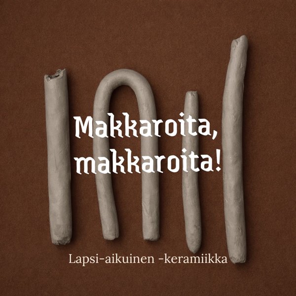 Product image of  Lapsi-aikuinen -keramiikka: Makkaroita, makkaroita!