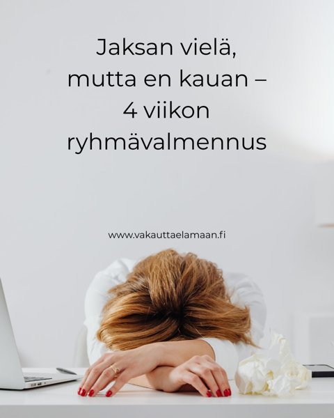 Product image of  Jaksan vielä, mutta en kauan – 4 viikon ryhmävalmennus